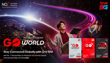 ครั้งแรกของไทย!! ทรูบุกตลาดนักเดินทางทั่วโลก ส่ง  “GO World” 